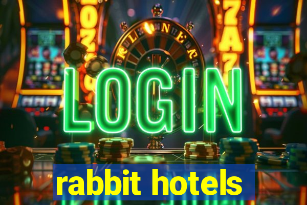 rabbit hotels