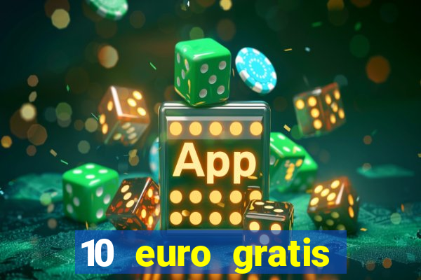 10 euro gratis casino no deposit