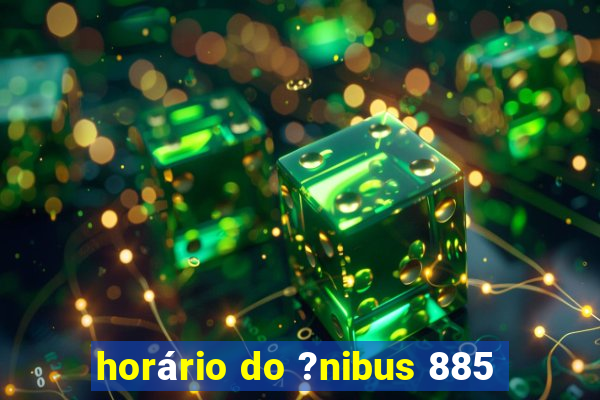 horário do ?nibus 885