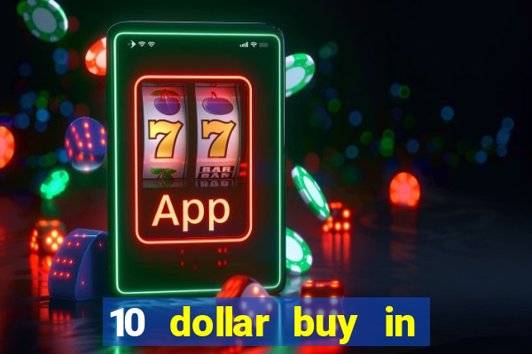 10 dollar buy in online casino