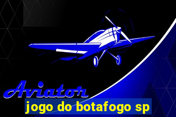 jogo do botafogo sp