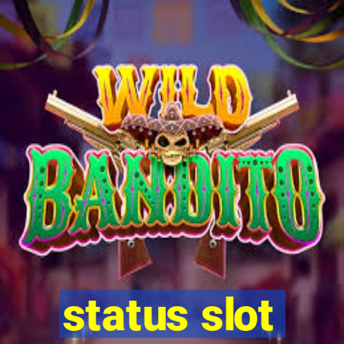 status slot