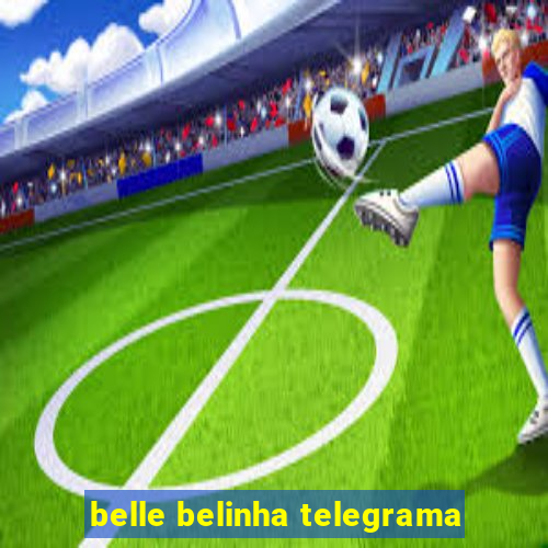 belle belinha telegrama