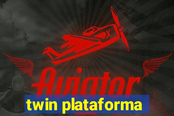 twin plataforma