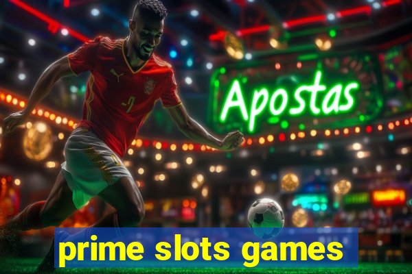 prime slots games