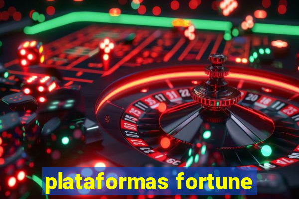 plataformas fortune