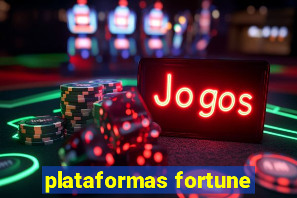 plataformas fortune