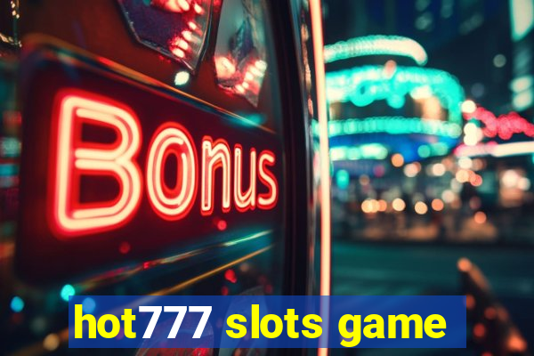 hot777 slots game