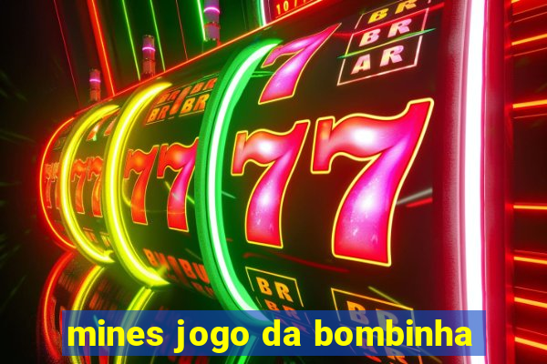 mines jogo da bombinha