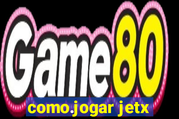 como.jogar jetx