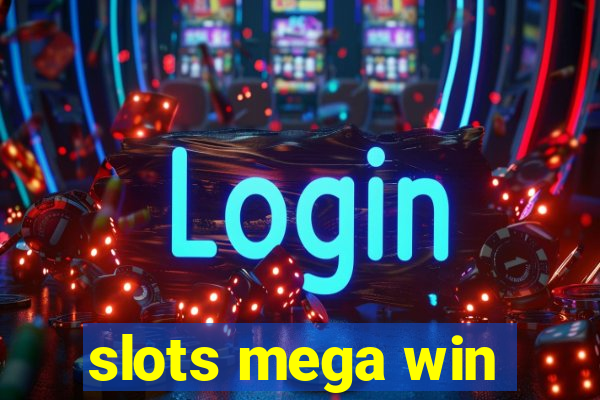 slots mega win