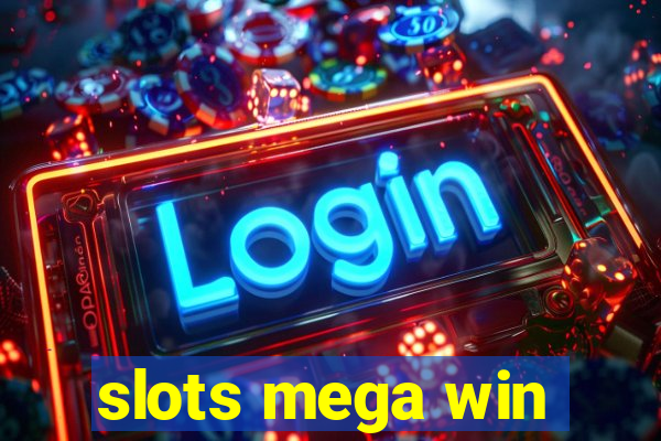 slots mega win