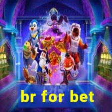 br for bet