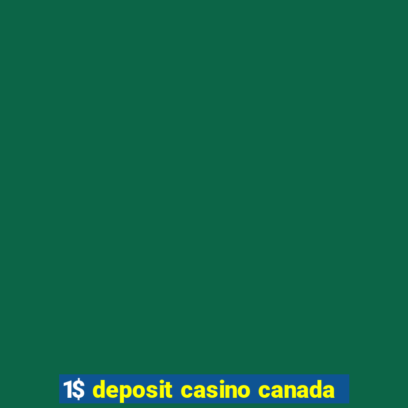 1$ deposit casino canada