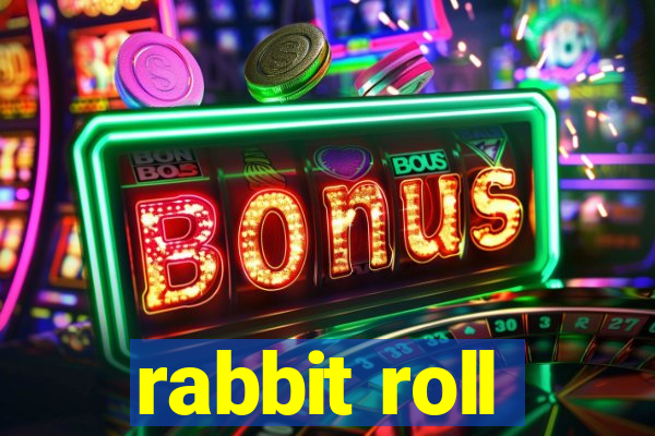 rabbit roll