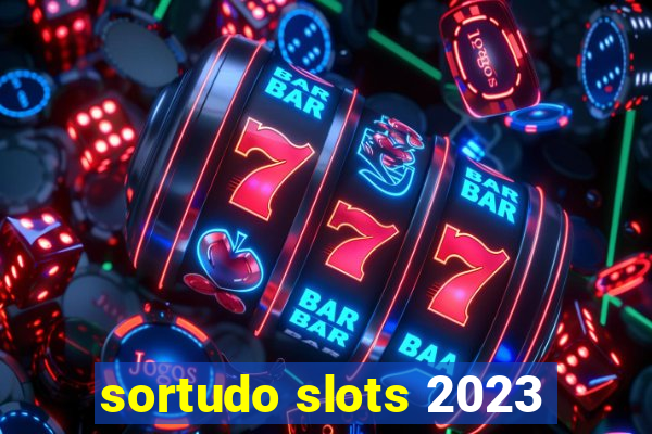 sortudo slots 2023