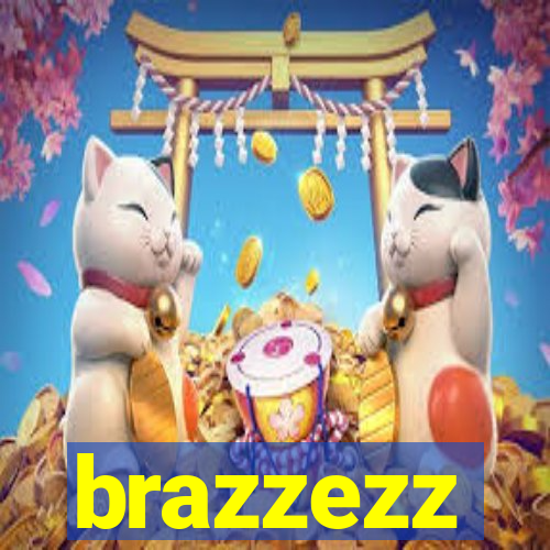 brazzezz