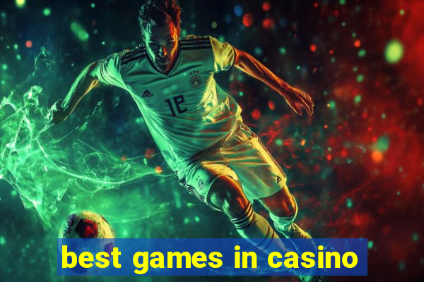 best games in casino