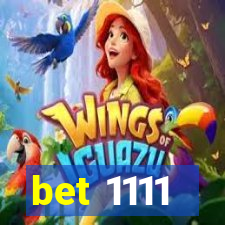 bet 1111