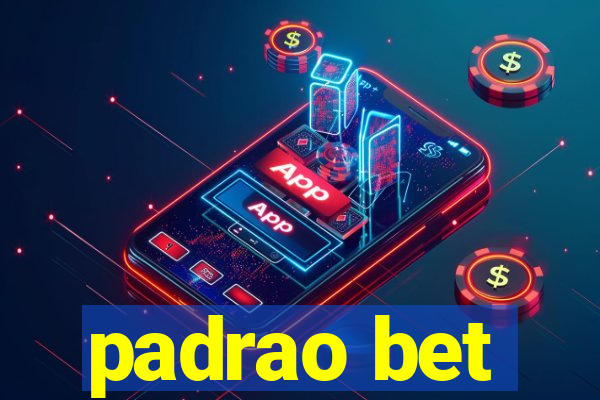 padrao bet