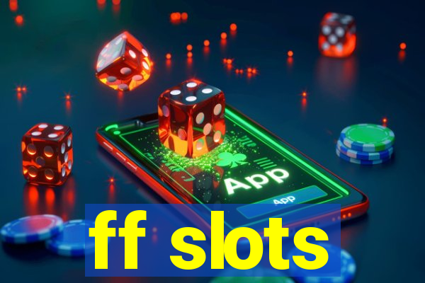 ff slots