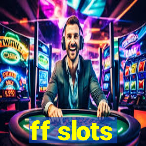 ff slots