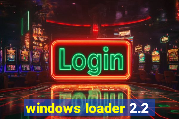 windows loader 2.2