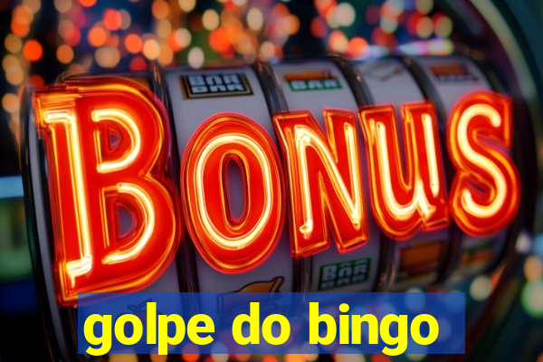 golpe do bingo