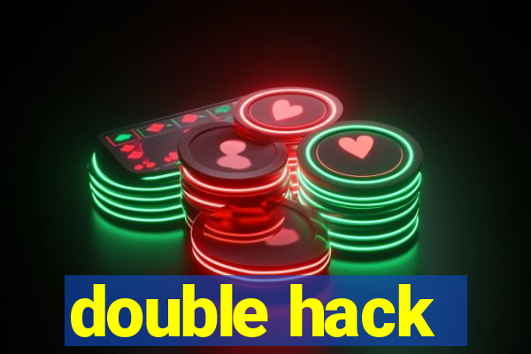 double hack