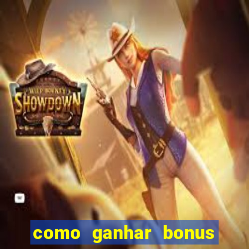 como ganhar bonus no fortune tiger