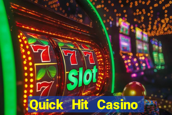 Quick Hit Casino Online Slots