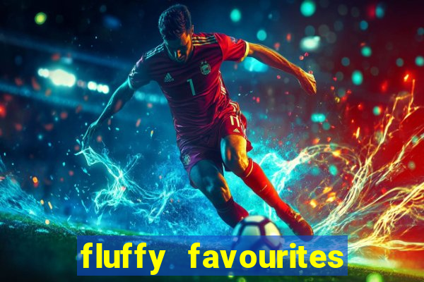 fluffy favourites online slot