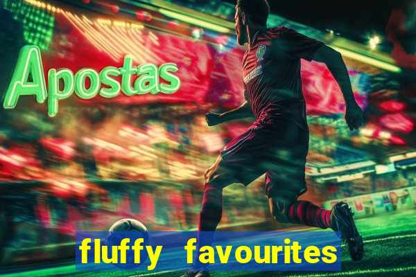 fluffy favourites online slot