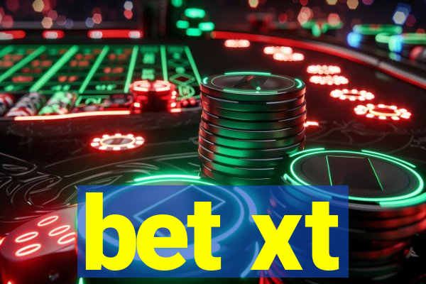 bet xt