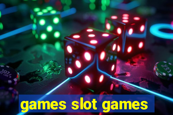 games slot games