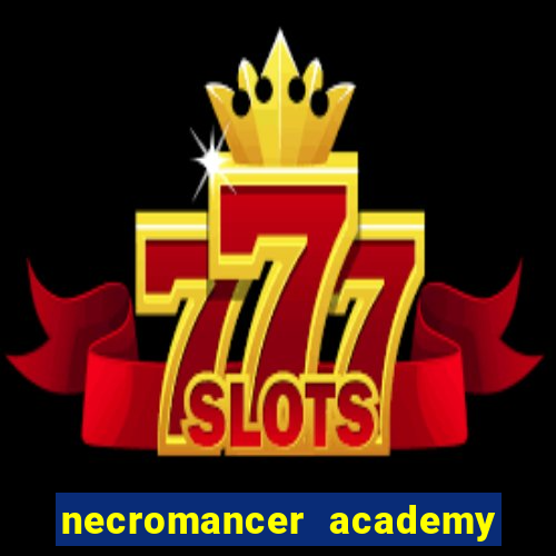 necromancer academy and the genius summoner 98