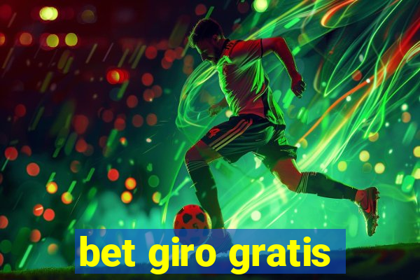 bet giro gratis