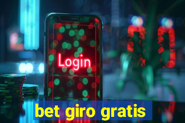 bet giro gratis