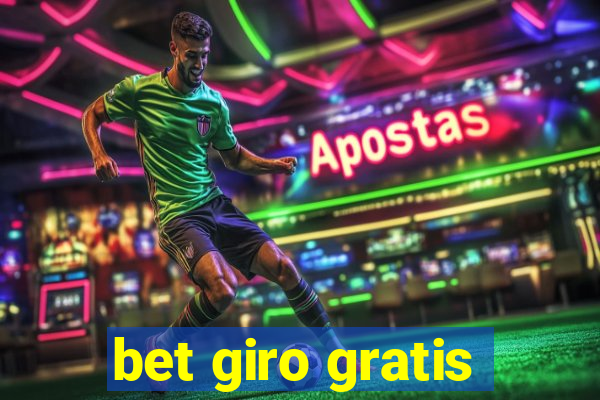 bet giro gratis