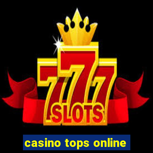 casino tops online