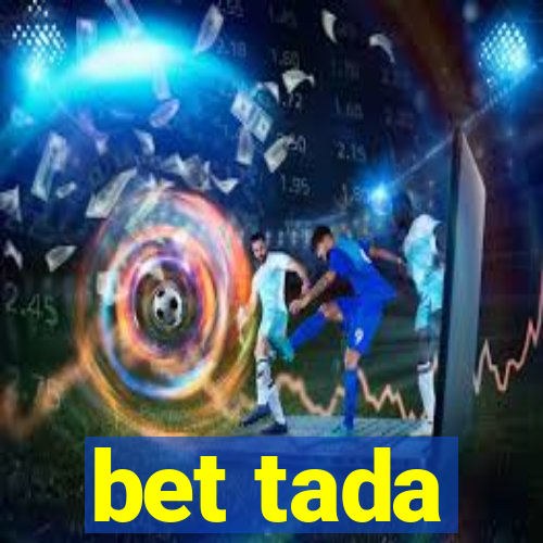 bet tada