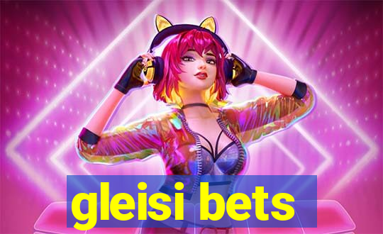 gleisi bets