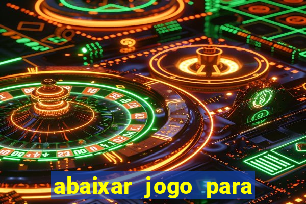 abaixar jogo para ganhar dinheiro