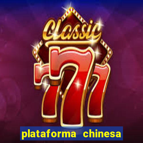 plataforma chinesa de slots