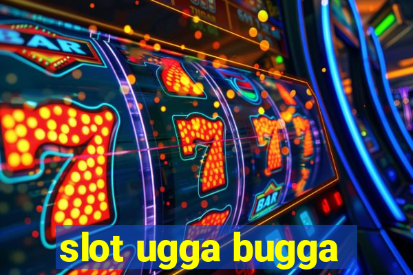 slot ugga bugga