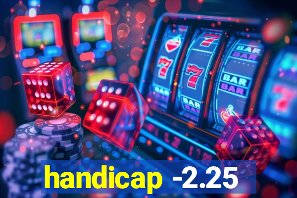 handicap -2.25