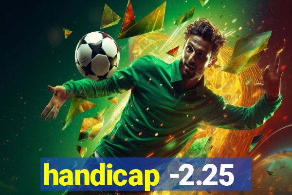 handicap -2.25