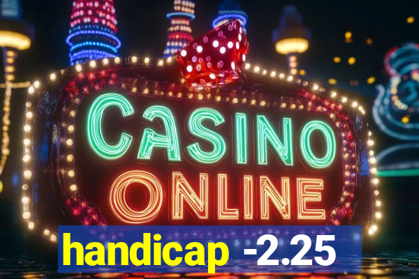 handicap -2.25