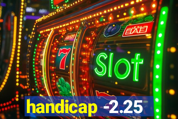 handicap -2.25