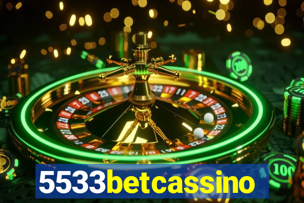 5533betcassino